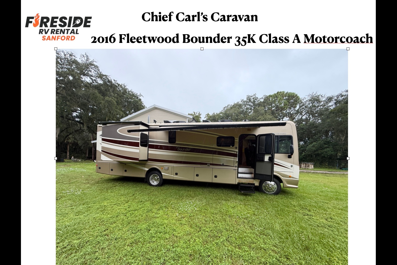 Chief Carl's Caravan- 2016 Fleetwood Bounder Class A