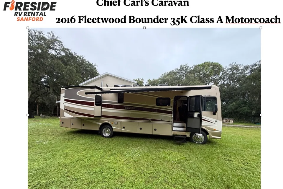 Chief Carl's Caravan- 2016 Fleetwood Bounder Class A